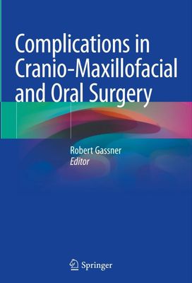 Complications in Cranio-Maxillofacial and Oral Surgery