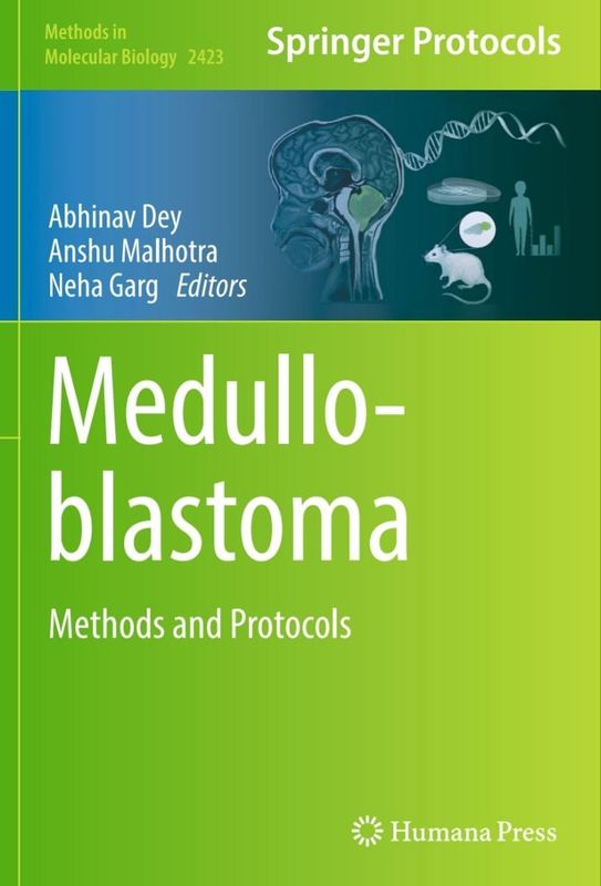 Medulloblastoma: Methods and Protocols (Methods in Molecular Biology Book 2423)