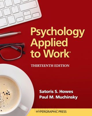 Psychology Applied to Work, 13th Edition