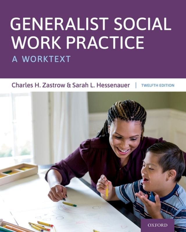 Generalist Social Work Practice – A Worktext, 12th Edition