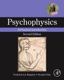 Psychophysics: A Practical Introduction, Second Edition
