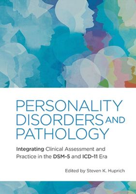 Personality Disorders and Pathology: Integrating Clinical Assessment and Practice
