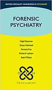 Forensic Psychiatry (Oxford Specialist Handbooks in Psychiatry)