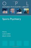 Sports Psychiatry (Oxford Psychiatry Library)