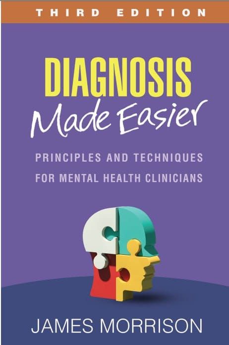 Diagnosis Made Easier: Principles and Techniques for Mental Health Clinicians