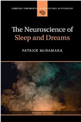 The Neuroscience of Sleep and Dreams (Cambridge Fundamentals of Neuroscience in Psychology)