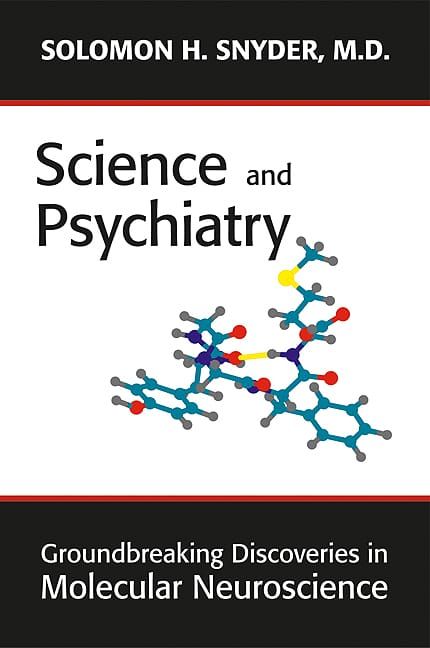 Science and Psychiatry: Groundbreaking Discoveries in Molecluar Neuroscience