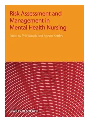 Risk Assessment and Management in Mental Health Nursing