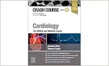 Crash Course Cardiology: For UKMLA And Medical Exams, 6th Edition