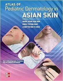 Atlas of Pediatric Dermatology in Asian Skin