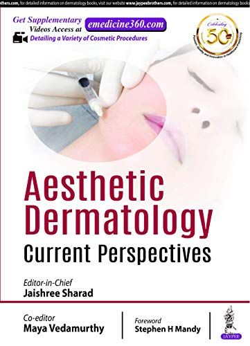 Aesthetic Dermatology: Current Perspectives