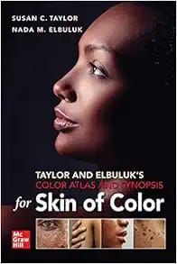 Taylor And Elbuluk’s Color Atlas And Synopsis For Skin Of Color