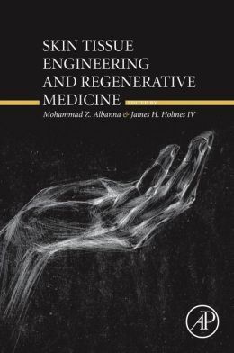 Skin Tissue Engineering And Regenerative Medicine