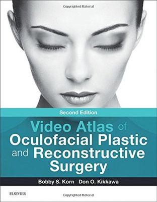 Video Atlas Of Oculofacial Plastic And Reconstructive Surgery, 2nd Edition