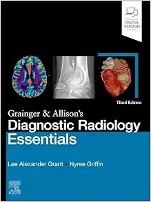 Grainger &amp; Allison's Diagnostic Radiology Essentials 3rd Edition 2024