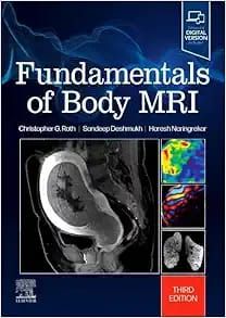 Fundamentals Of Body MRI (Fundamentals Of Radiology), 3rd Edition
