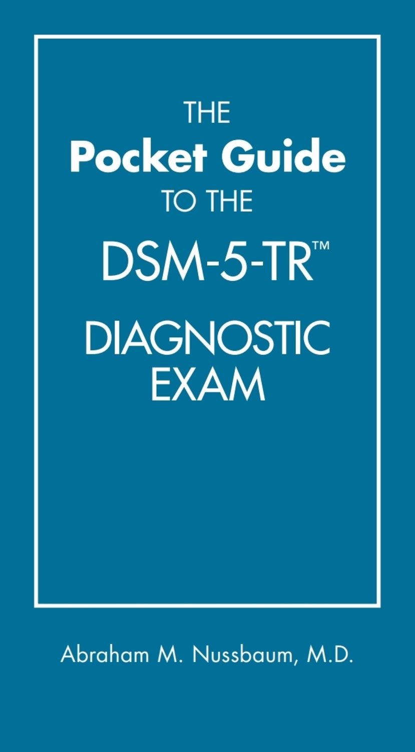 The Pocket Guide To The DSM-5-TR™ Diagnostic Exam