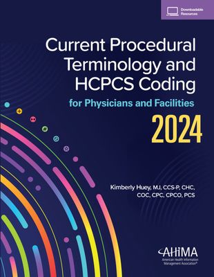 Current Procedural Terminology And HCPCS Coding For Physicians And Facilities, 2024