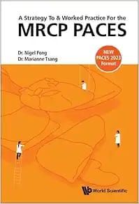 A Strategy To &amp; Worked Practice For The MRCP Paces