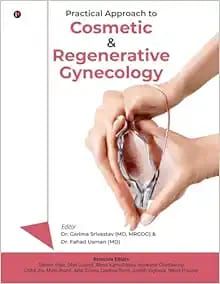 Practical Approach To Cosmetic And Regenerative Gynecology