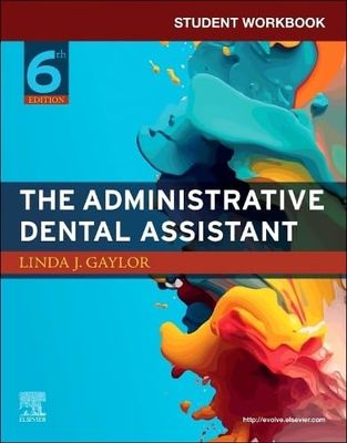 Student Workbook for The Administrative Dental Assistant 6th Edition 2024