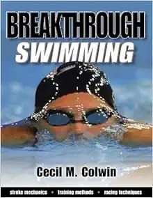 Breakthrough Swimming By Colwin, Cecil Published By Human Kinetics (2002)