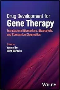 Drug Development For Gene Therapy: Translational Biomarkers, Bioanalysis, And Companion Diagnostics
