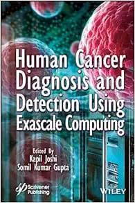 Human Cancer Diagnosis And Detection Using Exascale Computing