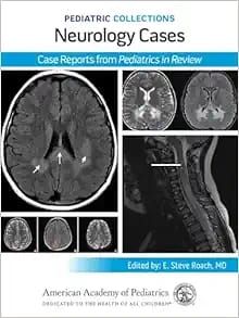 Pediatric Collections: Neurology Cases: Case Reports From Pediatrics In Review