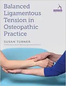 Balanced Ligamentous Tension In Osteopathic Practice