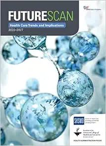 Futurescan: Health Care Trends And Implications 2022–2027
