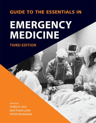 Guide To Essentials In Emergency Medicine, 3rd Edition