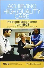 Achieving High Quality Care: Practical Experience From NICE