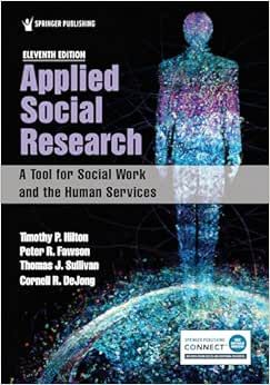 Applied Social Research: A Tool For Social Work And The Human Services, 11th Edition