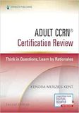 Adult CCRN® Certification Review, Second Edition