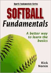 Softball Fundamentals (Sports Fundamentals Series)