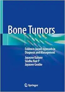 Bone Tumors: Evidence-Based Approach In Diagnosis And Management, 2024th Edition