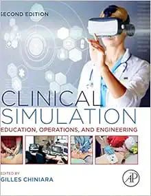 Clinical Simulation: Education, Operations and Engineering, Second Edition