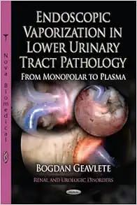 Endoscopic Vaporization In Lower Urinary Tract Pathology: From Monopolar To Plasma