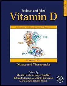 Feldman And Pike’s Vitamin D: Volume Two: Disease And Therapeutics, 5th Edition