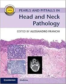 Pearls And Pitfalls In Head And Neck Pathology