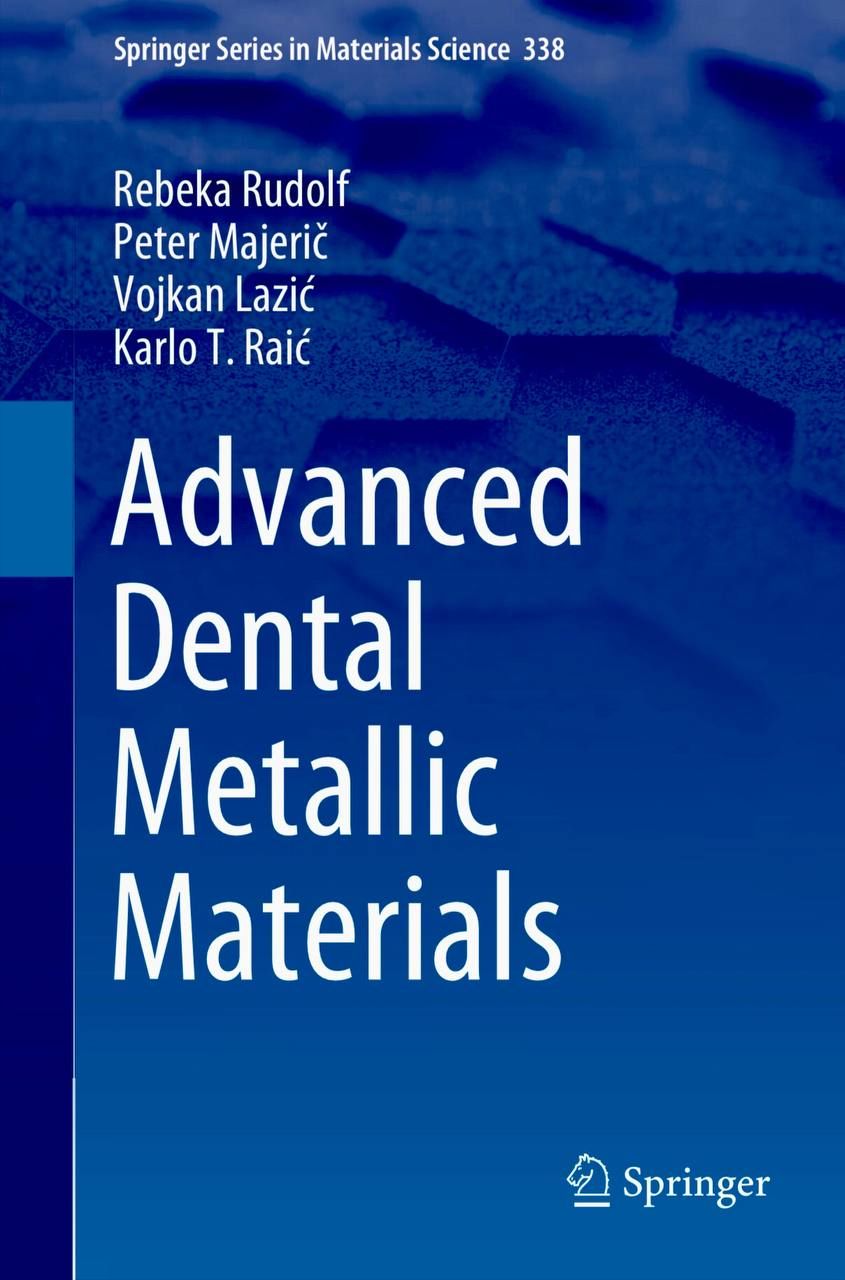 Advanced Dental Metallic Materials (Springer Series in Materials Science Book 338)