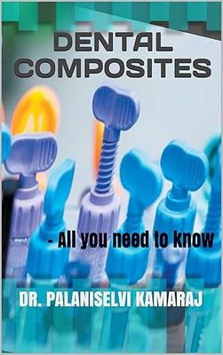 DENTAL COMPOSITES : - All you need to know