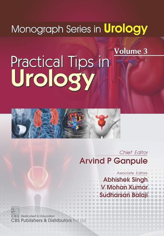 Monograph Series in Urology, Volume 3: Practical Tips in Urology