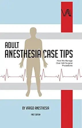 Adult Anesthesia Case Tips: How We Manage Over 500 Surgical Cases
