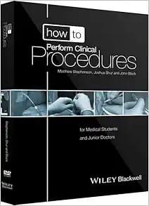 How To Perform Clinical Procedures: For Medical Students And Junior Doctors
