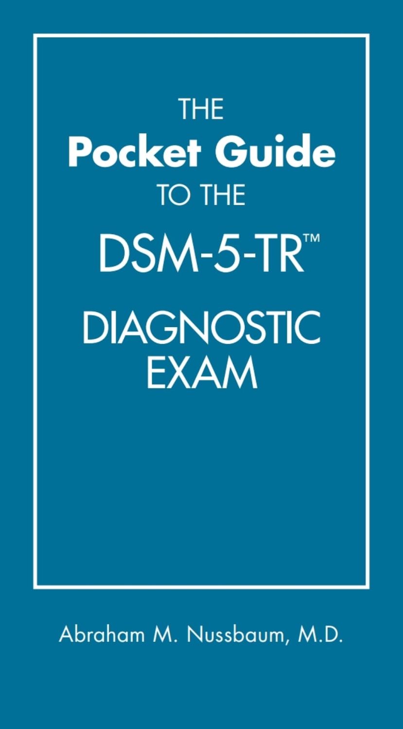 The Pocket Guide To The DSM-5-TR™ Diagnostic Exam