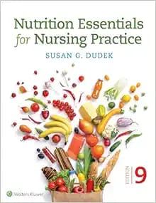 Nutrition Essentials For Nursing Practice, 9th Edition