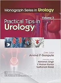 Monograph Series In Urology, Volume 3: Practical Tips In Urology