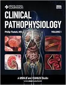 Clinical Pathophysiology Volume 1: USMLE® and COMLEX® Guide (Medical School Companion)
